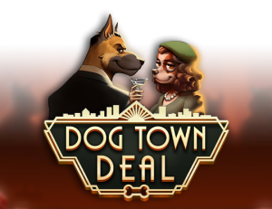 Dog Town Deal
